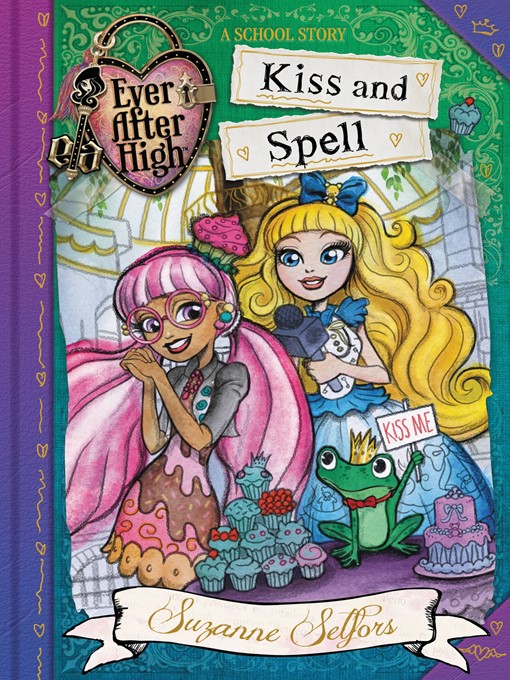 Title details for Kiss and Spell by Suzanne Selfors - Wait list